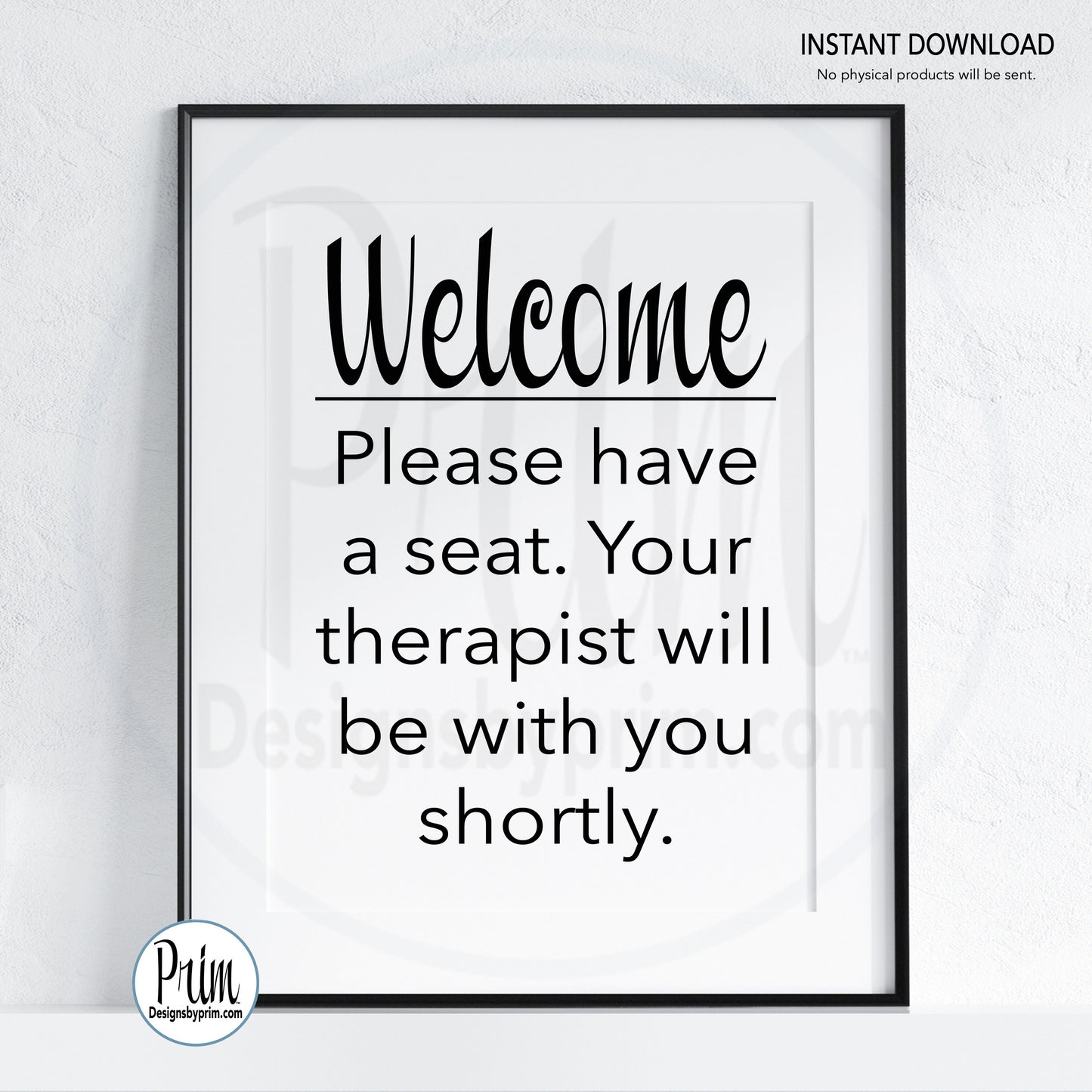 Designs by Prim Welcome Your Therapist Will Be With You Shortly Printable Sign, Counselor Psychologist Therapy Psychiatrist Clinic Counseling Mental Health