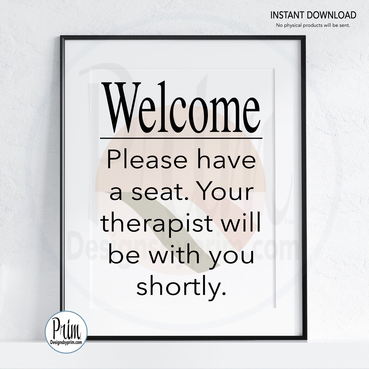 Designs by Prim Welcome Your Therapist Will Be With You Shortly Printable Sign, Counselor Psychologist Therapy Psychiatrist Clinic Counseling Mental Health