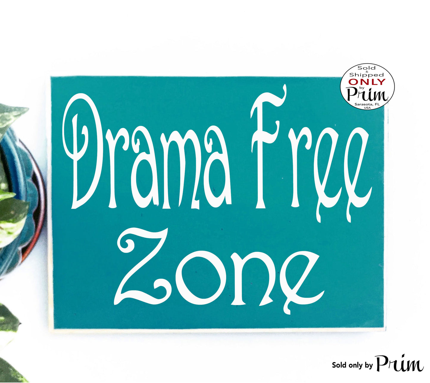 Drama Free Zone Custom Wood Sign Namaste Yoga Please Do Not Disturb Be Nice or Leave Zen Meditation Calm Shhh Quiet Please No Gossip Plaque