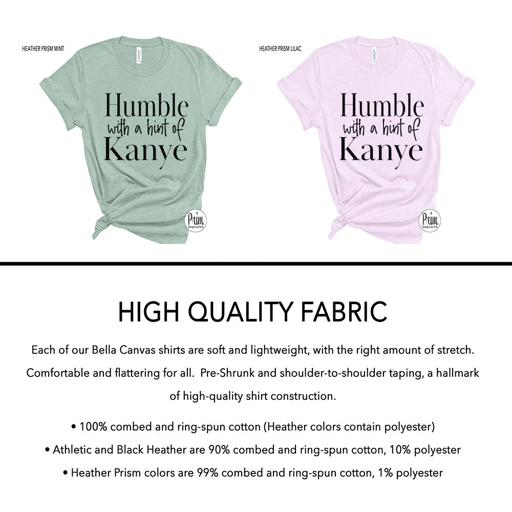 Designs by Prim Humble with a hint of Kanye Funny Soft Unisex T-Shirt | A Little Crazy Down to Earth Insane Psycho Typography Graphic Tee