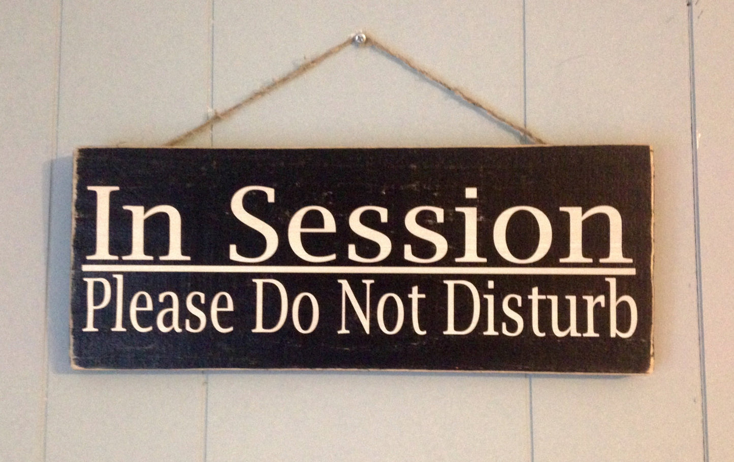14x6 In Session Please Do Not Disturb Wood In Progress Sign
