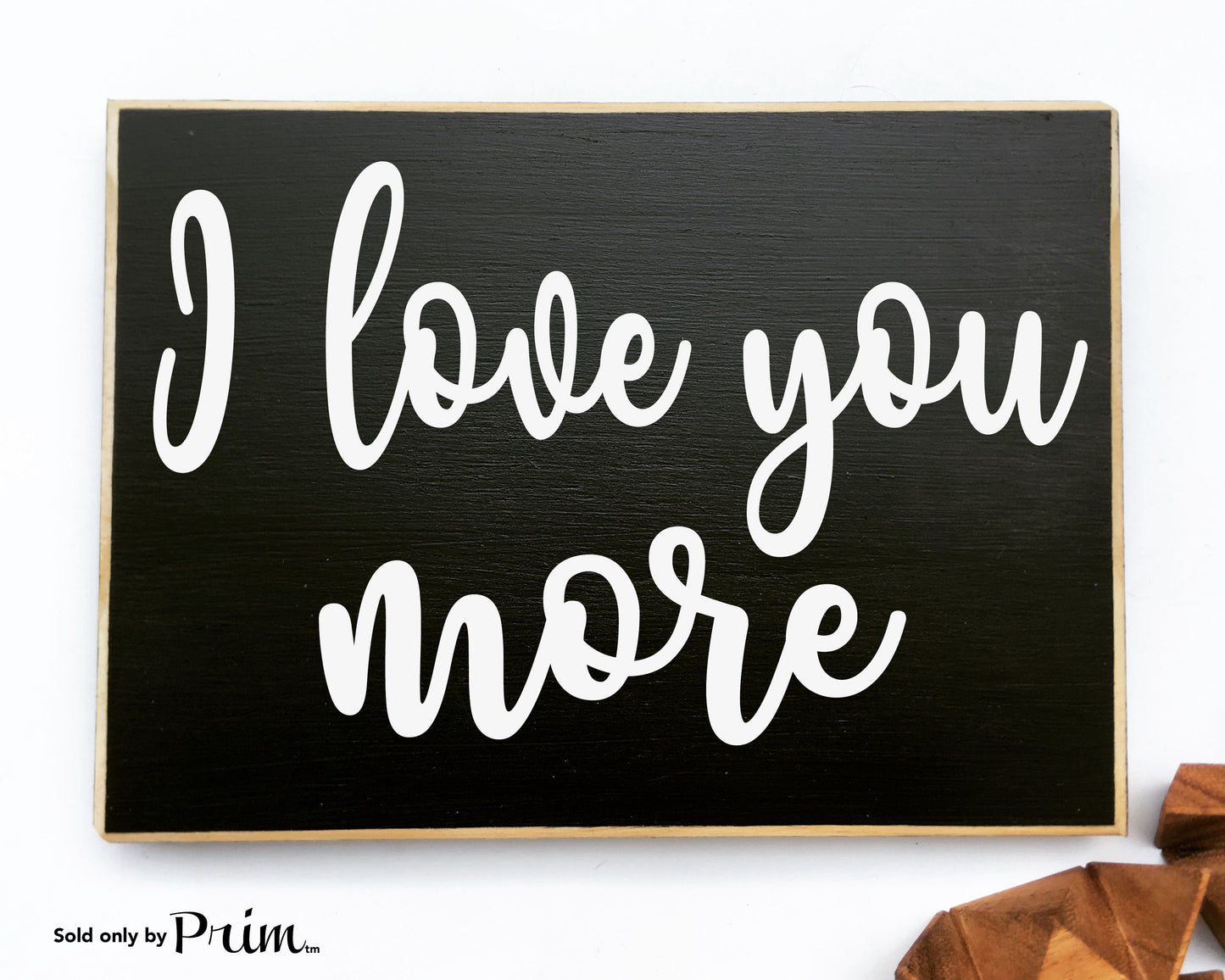 I Love You More Custom Wood Sign Wedding Anniversary Valentines Day Gift You Are My Soulmate Be Mine Bucket List I Love Us Plaque