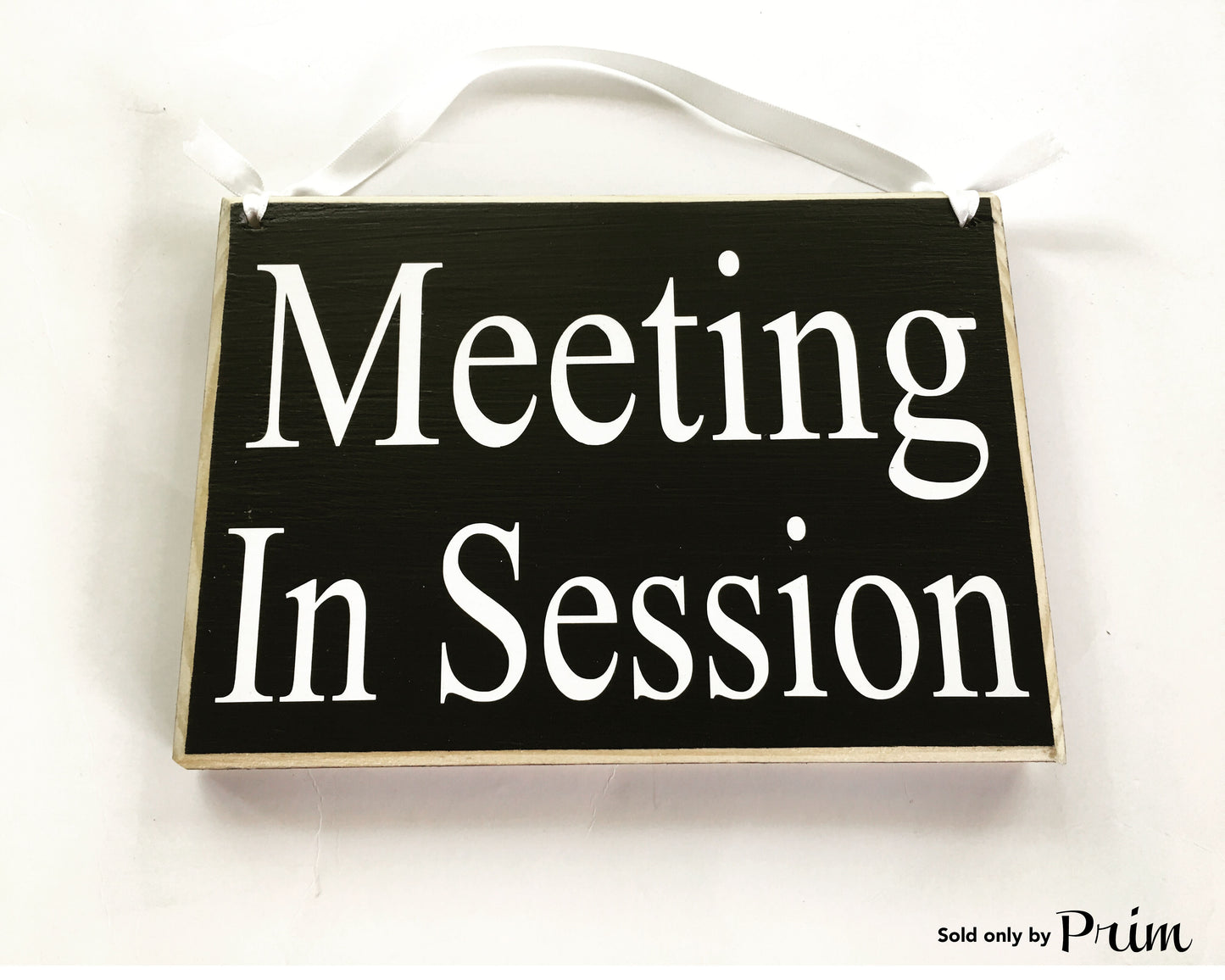 8x6 Meeting In Session Wood Sign