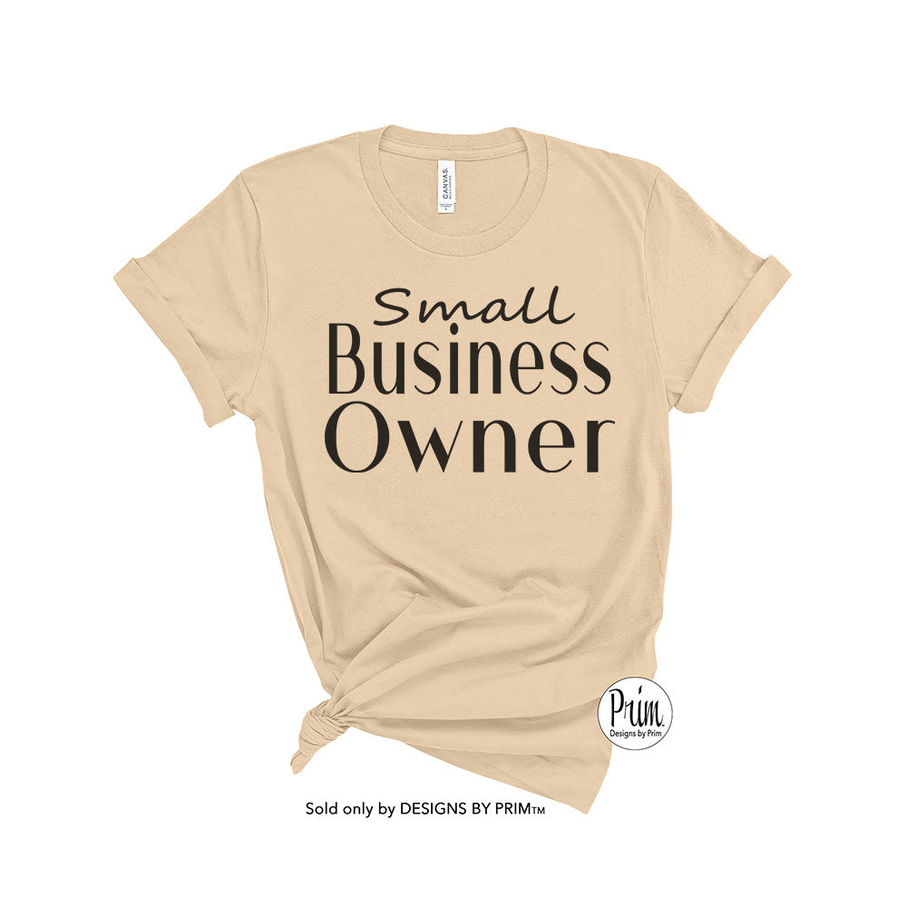 Small Business Owner Soft Unisex T-Shirt | Building Empire She-EO Hustle  Entrepreneur Girl Self Made Paid Hustler Graphic Screen Print Top