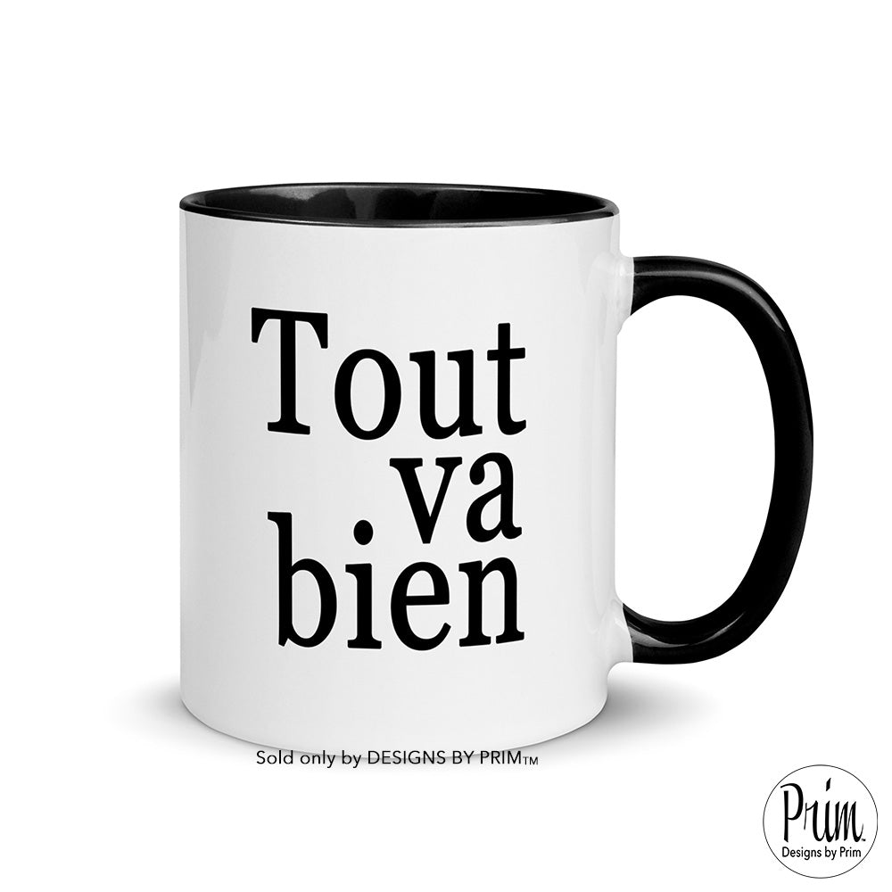 Designs by Prim Tout va bien French Everything is fine 11 Ounce Mug | Popular Motivational Quotes All Good Positive Typography Graphic Coffee Tea Cup