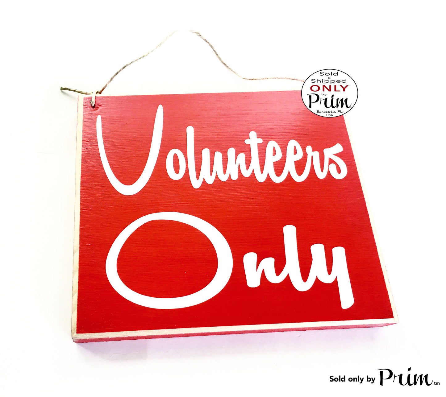 8x8 Volunteers Only Custom Wood Sign | Private Employees Staff Team Members Only Door Plaque | Office Business Do Not Enter Door Plaque Designs by Prim
