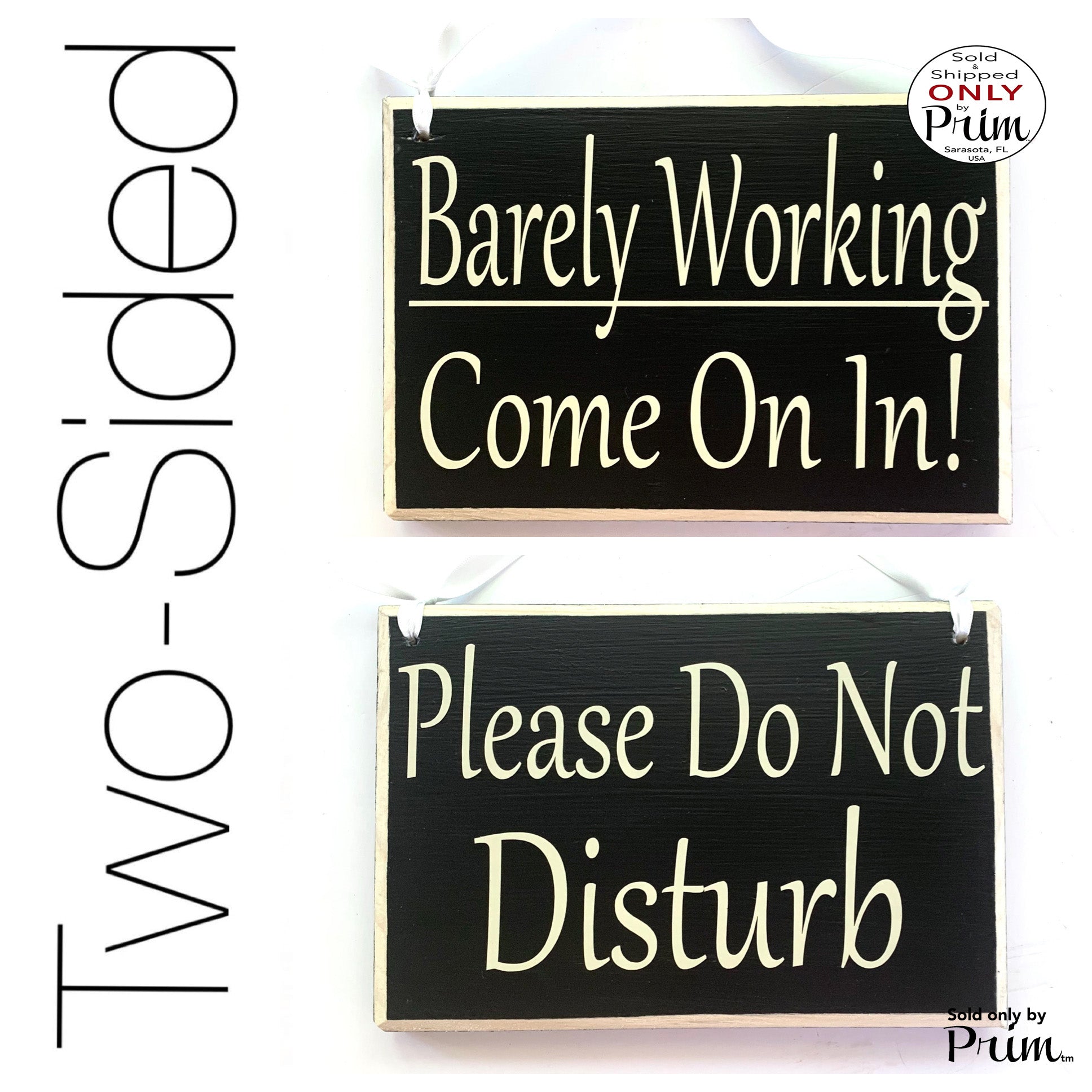Designs by Prim 8x6 Barely Working Come On In Please Do Not Disturb Custom Wood Sign Hardly Knock Quiet Unavailable Sorry We Missed You Office Door Plaque