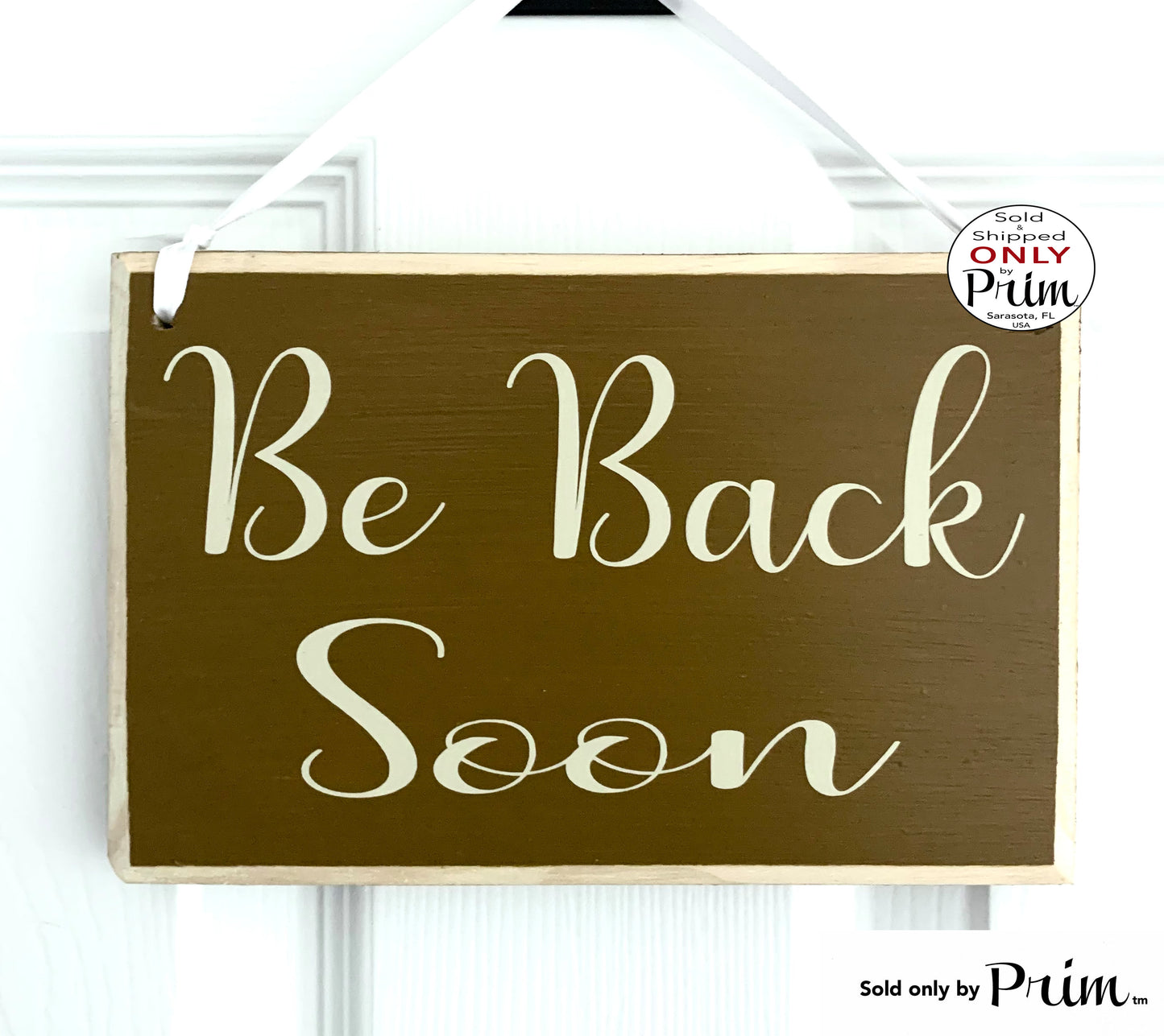 Designs by Prim 8x6 Be Back Soon Custom Wood Sign I'll We'll Be Right Back Closed Come Shortly Please Wait Unavailable Office Business Door Hanger Plaque