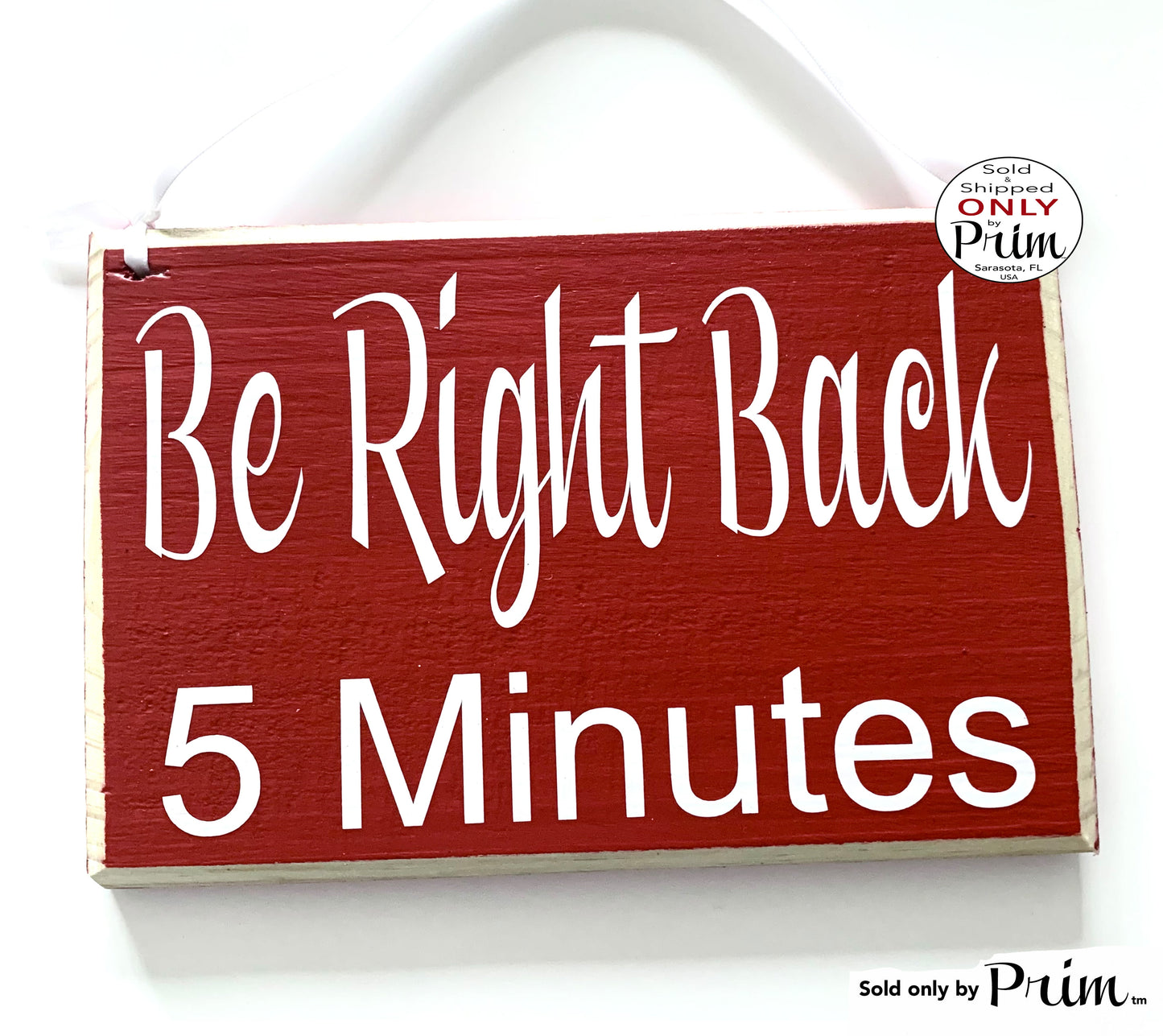 Designs by Prim 8x6 Be Right Back 5 Minutes Custom Wood Sign Running Errands Closed Come Back Soon Please Wait Office Business Private Door Hanger Plaque