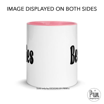 Designs by Prim Besties 11 Ounce Ceramic Mug | Best Friends Forever Girlfriends Soulmates Soul Sisters Matching Best Friend Shirts Fun BFF Coffee Tea Cup