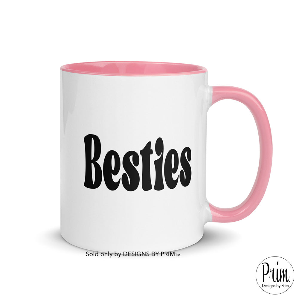 Designs by Prim Besties 11 Ounce Ceramic Mug | Best Friends Forever Girlfriends Soulmates Soul Sisters Matching Best Friend Shirts Fun BFF Coffee Tea Cup