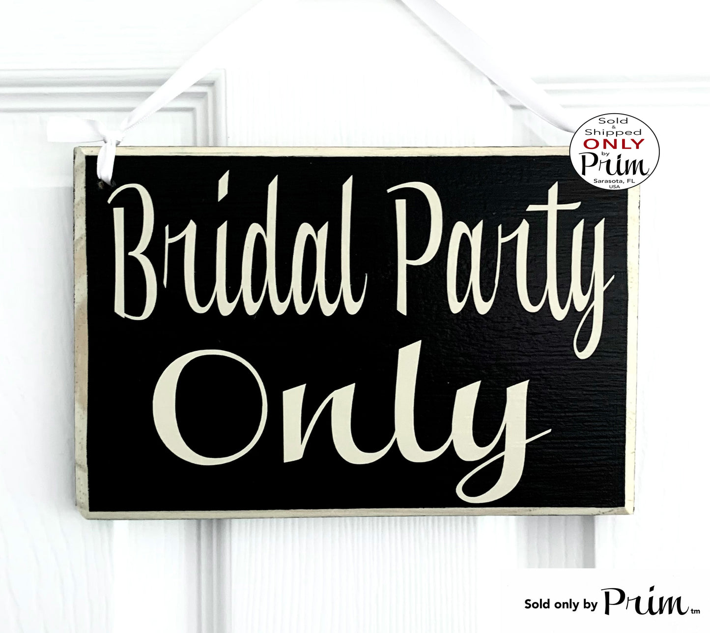 Designs by Prim 8x6 Bridal Party Only Custom Wood Sign | Bridal Suite Wedding Groom Ceremony Bride Bachelorette Bachelor Shower Door Plaque