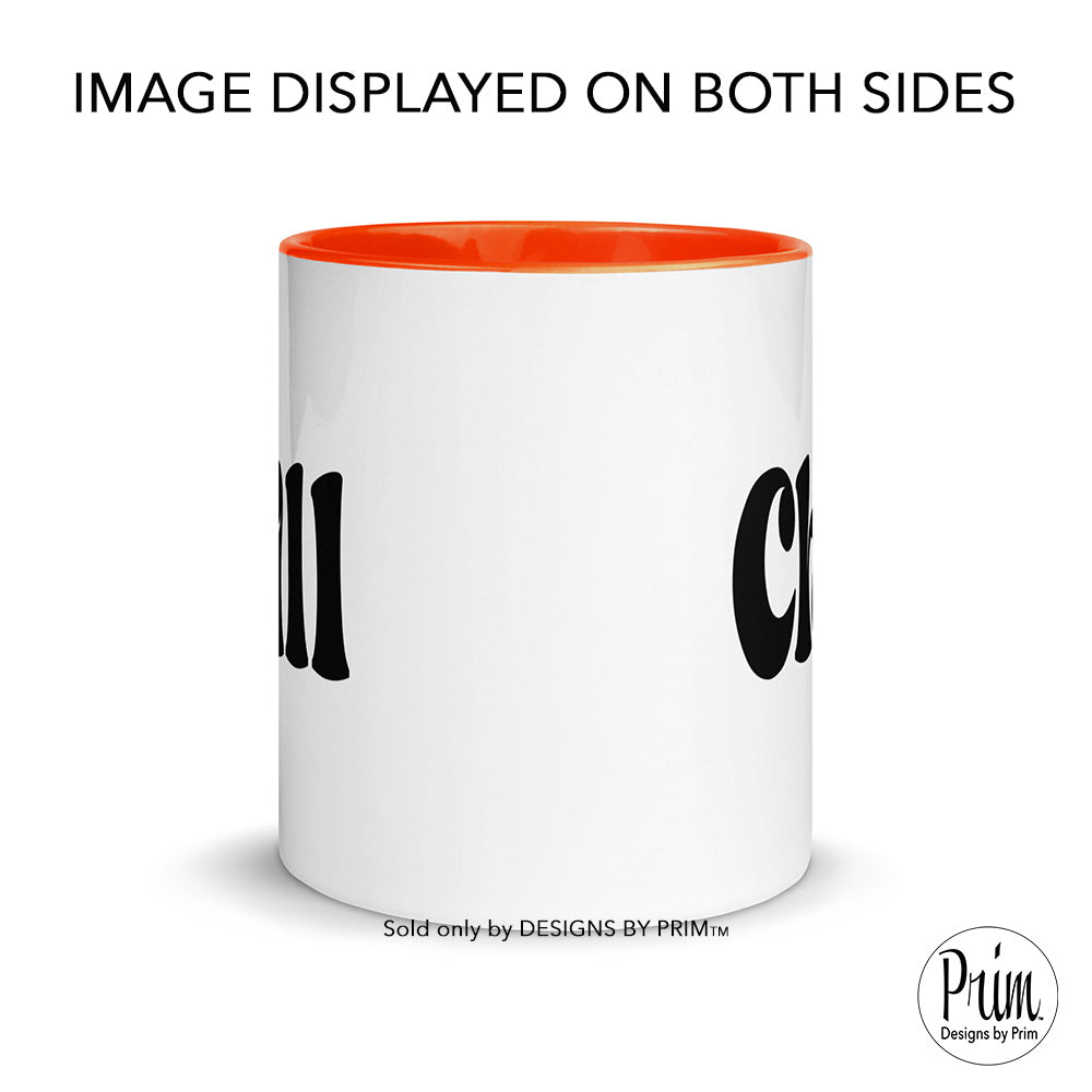 Designs by Prim Chill Funny 11 Ounce Ceramic Coffee Mug | Calm Down Keep Calm Chilling Peace Zen Fun Tea Cup