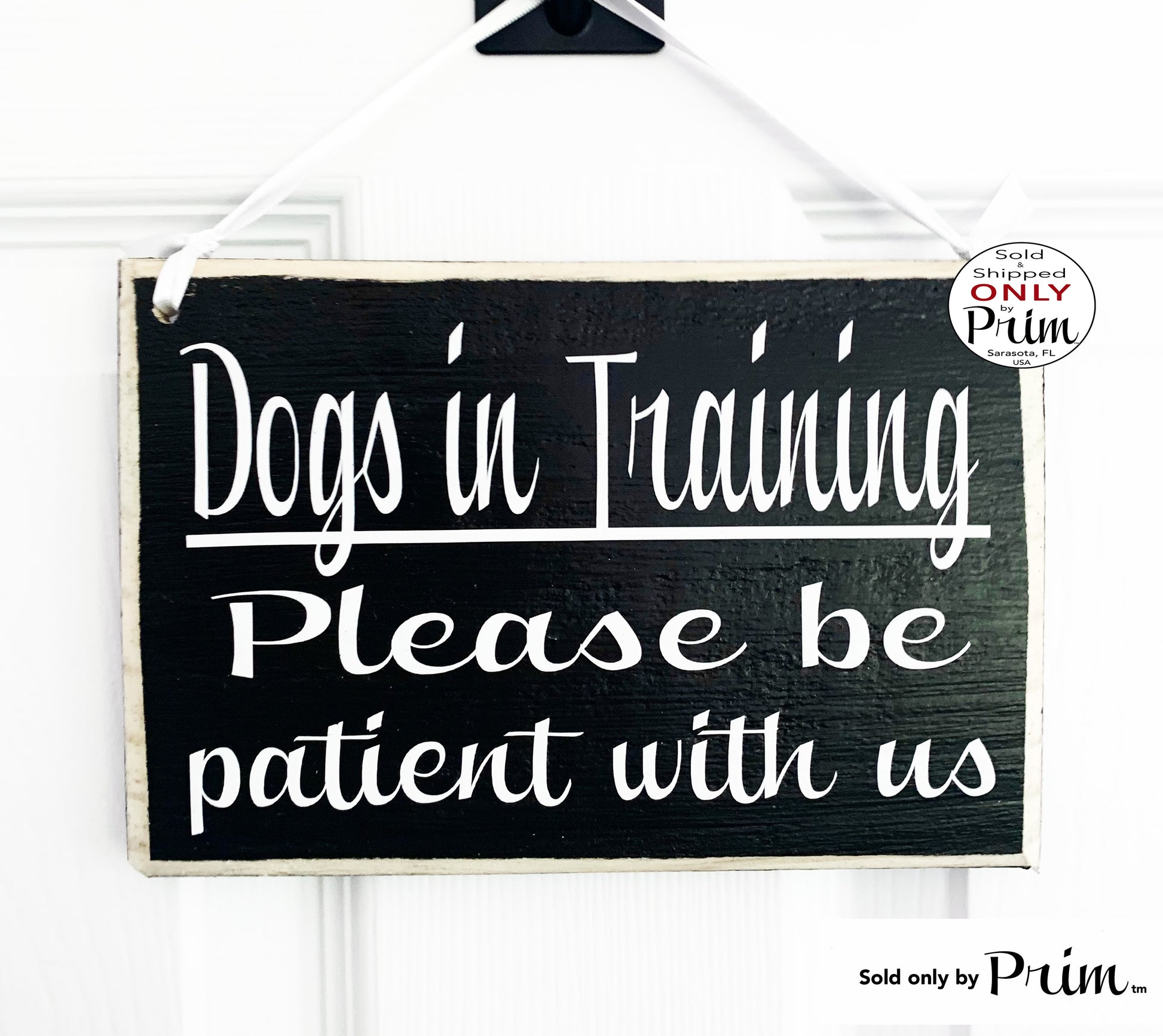 Designs by Prim 8x6 Dogs In Training Please Be Patient With Us Custom Wood Sign Please Do Not Disturb Session K9 School Progress Class Obedience Door Plaque