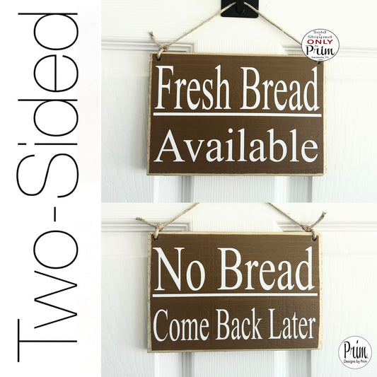 Designs by Prim Fresh Bread Available /  No Bread Come Back Later Custom Wood Sign | Double Sided Sign Bakery Sign | Bakery Restaurant Sign | Sold Out Sign