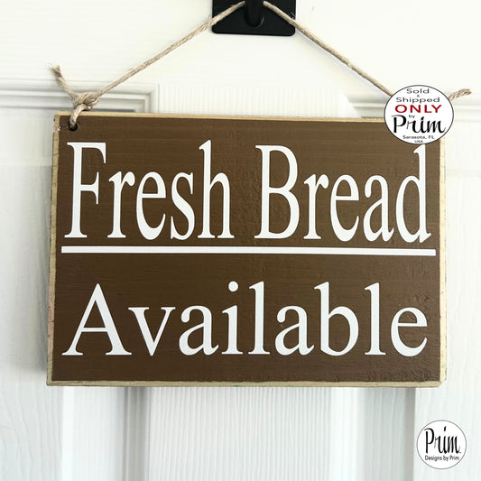 Designs by Prim 8x6 Fresh Bread Available Custom Wood Sign | For Sale Bakery Restaurant Farmers Market Farmhouse Local Grocery Storefront Door Plaque