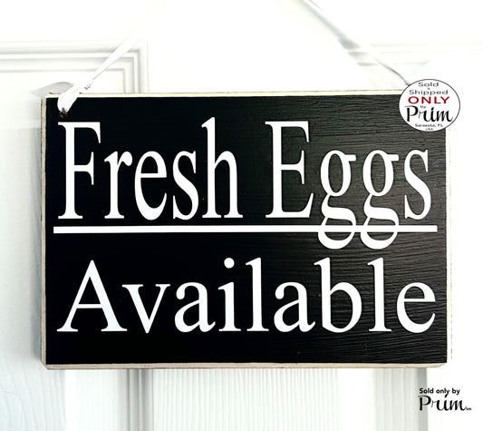Designs by Prim 8x6 Fresh Eggs Available Custom Wood Sign | Eggs for Sale Egg Stand Farm Farmers market Farmhouse Chickens Local Grocery Door Plaque