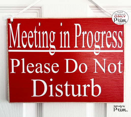 Designs by Prim 10x8 Meeting In Progress Please Do Not Disturb Custom Wood Sign | Office Working From Home Zoom Busy In Session Virtual Door Plaque