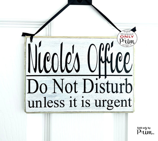 Designs by Prim Custom Name Office Do Not Disturb Unless Urgent 8x6 Personalized Custom Wood Sign Unavailable No Knock Privacy Wall Decor Hanger Door Plaque