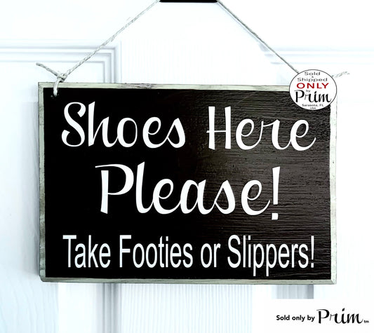 Designs by Prim 8x6 Shoes Here Please Take Footies or Slippers Custom Wood Sign Shoes Here Remove Your Shoes Bare Your Soles Welcome Wall Door Plaque