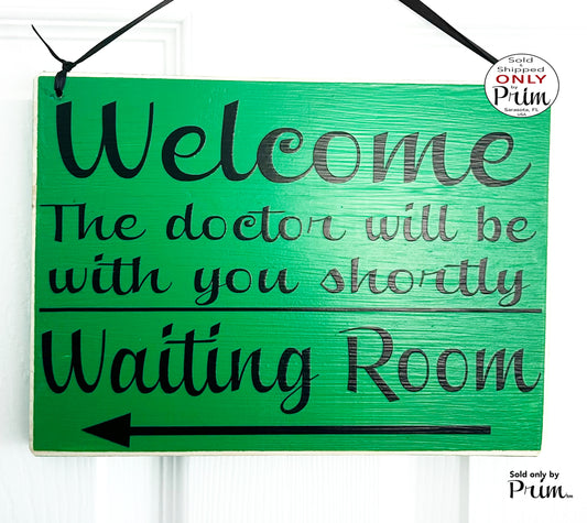 Designs by Prim 10x8 Welcome The Doctor Will Be With You Shortly Waiting Room Arrow Custom Wood Sign | Client Patient Office Lobby In Session Meeting Plaque