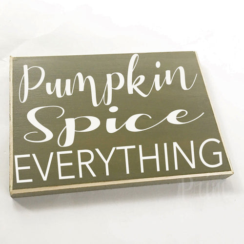 Pumpkin Spice Everything Custom Wood Autumn Fall Harvest Sign