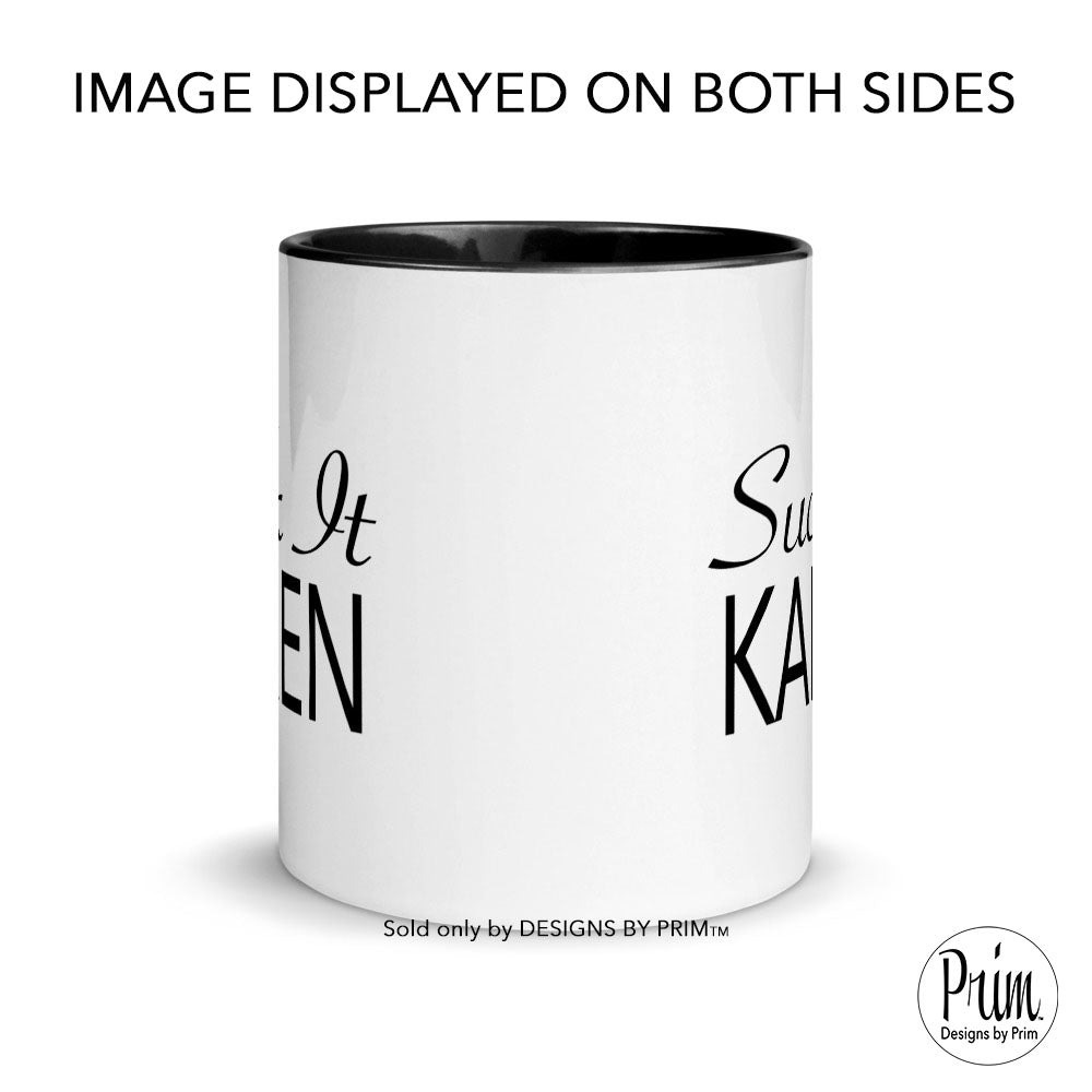 Designs by Prim Suck It Karen Mug 11 ounces | Funny Humor Coffee Tea Mug | Sarcastic Two Toned Don't Be a Karen Strict Rule Follower Funny Cup |