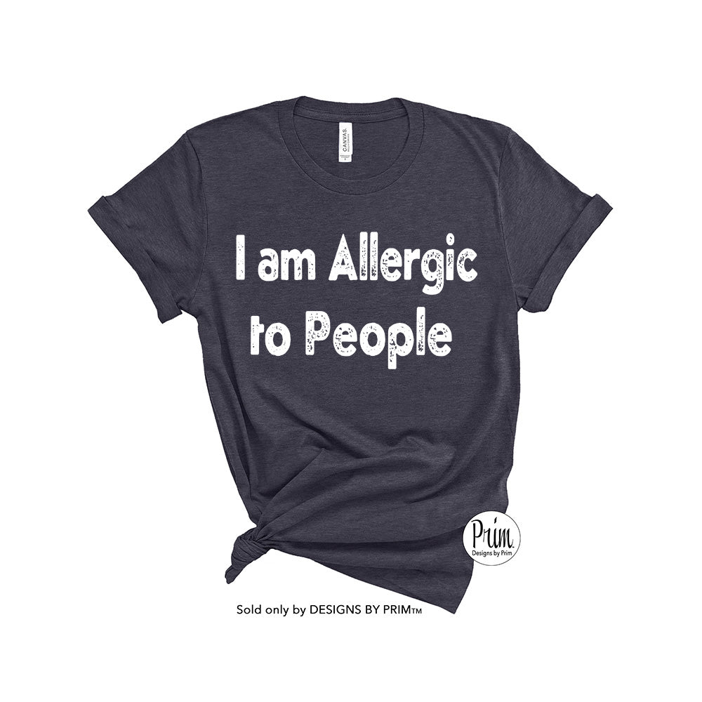 Designs by Prim I am Allergic to People Funny Soft Unisex T-Shirt | Dog Person Anti-Social Social Distancing Don't Talk To Me Humor Typography Graphic Tee