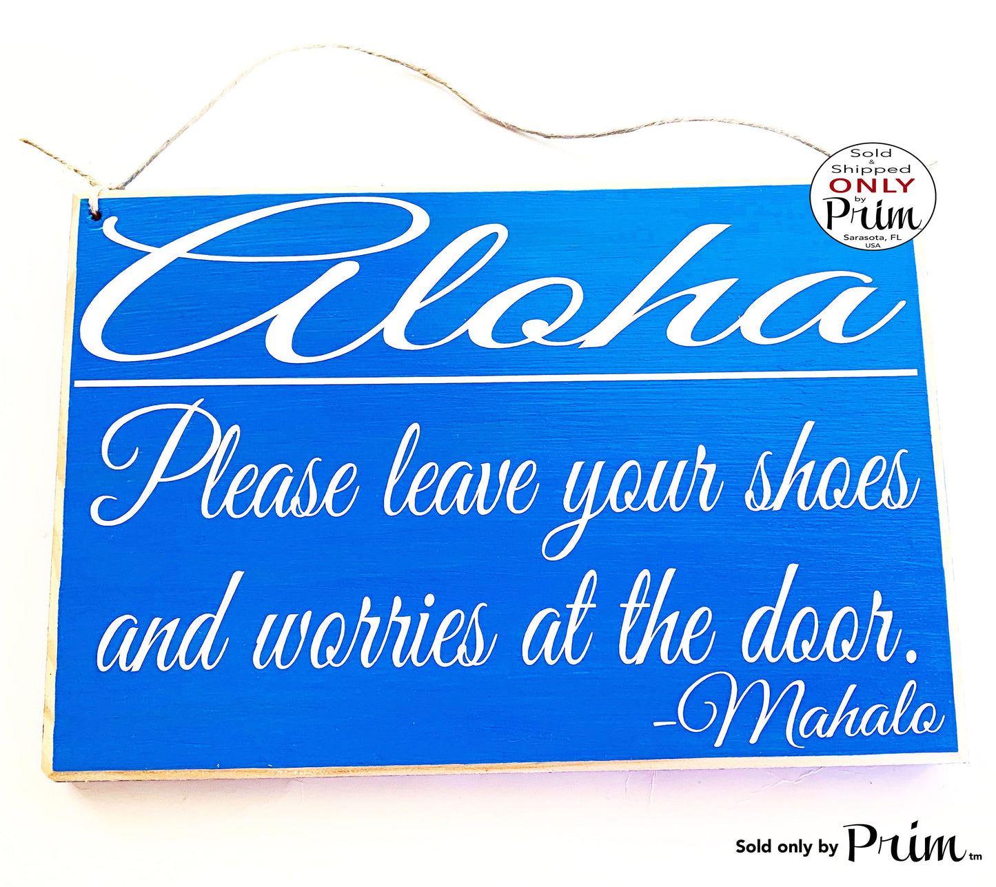 10x8 Aloha Please Leave Your Shoes and Worries at the Door Wood Welcome Sign