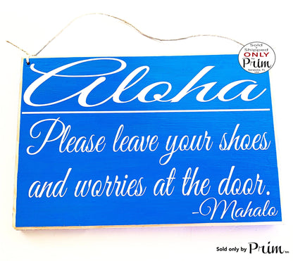 10x8 Aloha Please Leave Your Shoes and Worries at the Door Wood Welcome Sign