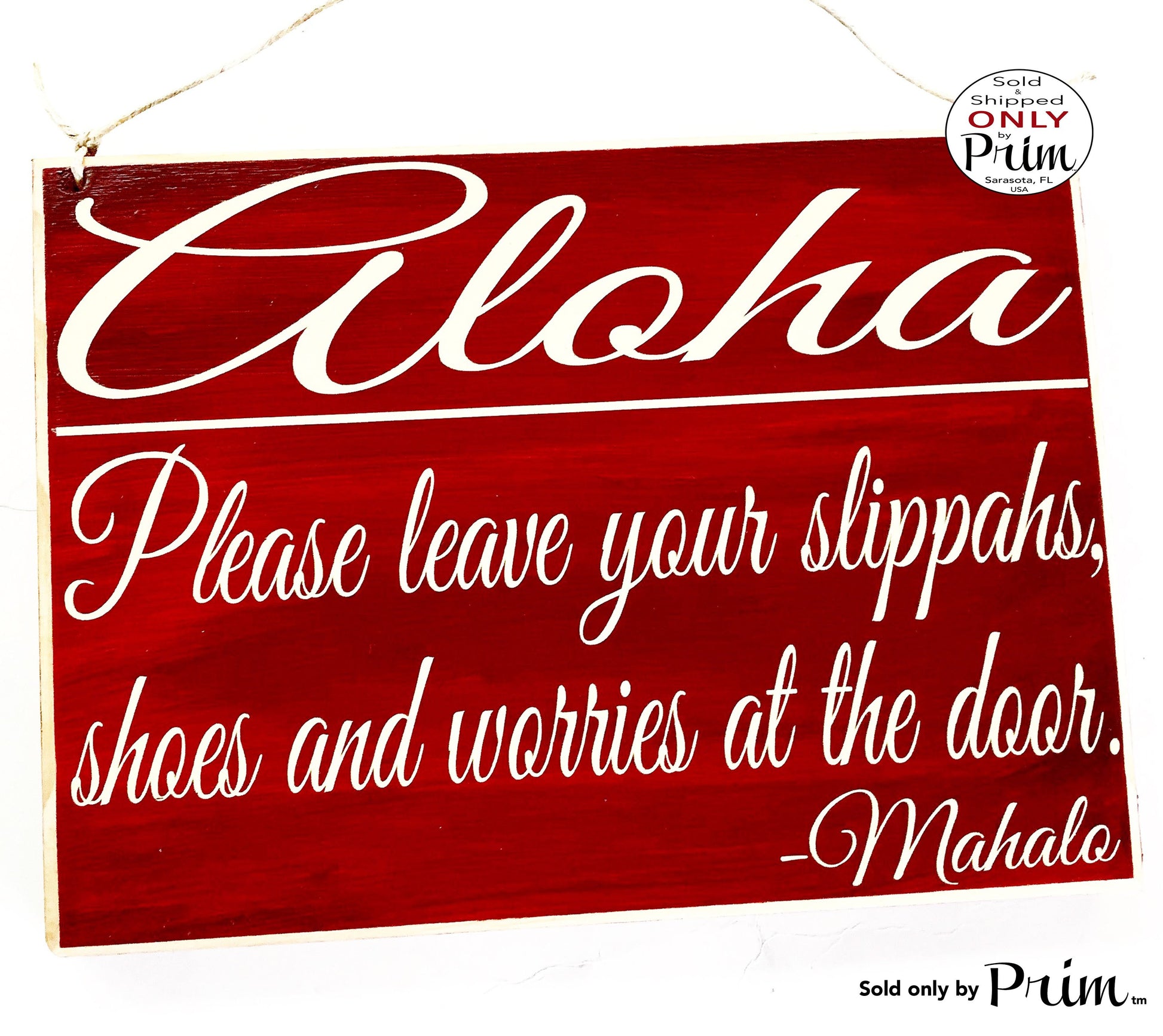10x8 Aloha Please Leave Your Slippahs Shoes and Worries at the Door Mahalo Custom Wood Sign Remove Home Office Spa Wall Door Welcome Plaque