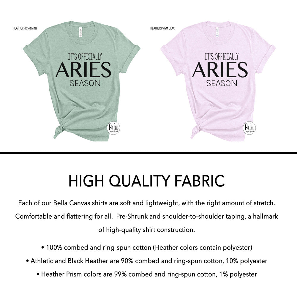 Designs by Prim It's Officially Aries Season Soft Unisex T-Shirt | Constellation Zodiac Astrology Horoscope Birthday Gift Graphic Tee