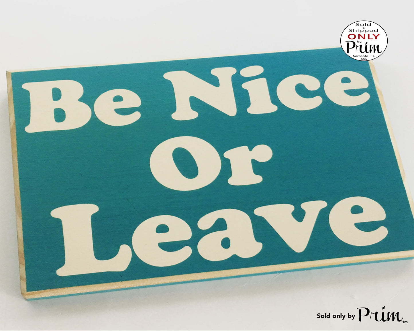 10x8 Be Nice or Leave Custom Wood Sign Welcome Door Plaque Funny Humor Negative Happy Life