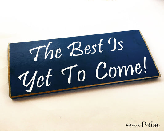 12x6 The Best Is Yet To Come Wood Be Happy Wedding Love Sign