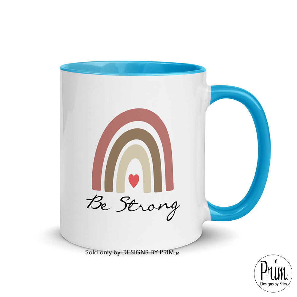 Designs by Prim Be Strong Boho Rainbow 11 Ounce Ceramic Mug | Women Inspirational Positive Kindness Quote Love Heart Rainbow Graphic Coffee Tea Mug copy