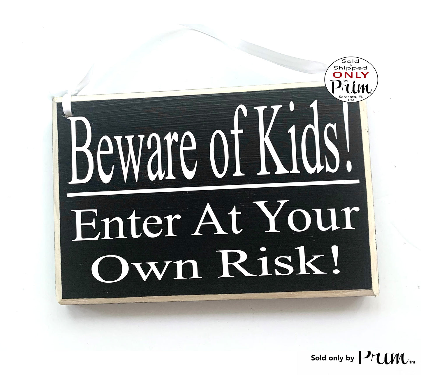 Designs by Prim 8x6 Beware of Kids Enter At Your Own Risk Custom Wood Sign Funny Welcome Front Door Greeting Home Sweet Home Family Wall Door Plaque