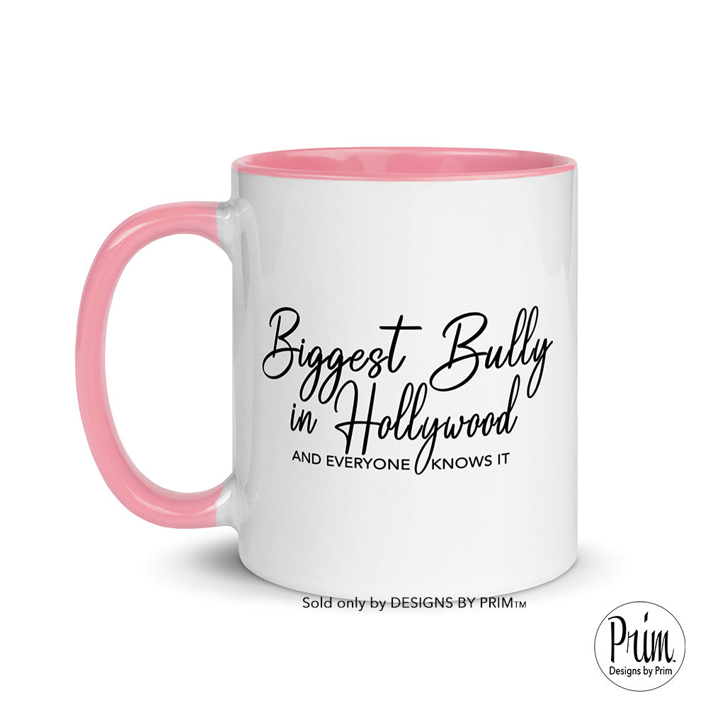 Designs by Prim Biggest Bully In Hollywood and Everyone Knows it Funny 11 Ounce Ceramic Mug | Bravo RHOBH Real Housewives of Beverly Hills Kathy Lisa Cup