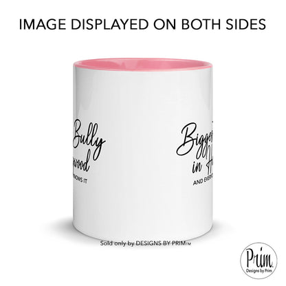 Designs by Prim Biggest Bully In Hollywood and Everyone Knows it Funny 11 Ounce Ceramic Mug | Bravo RHOBH Real Housewives of Beverly Hills Kathy Lisa Cup