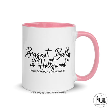 Designs by Prim Biggest Bully In Hollywood and Everyone Knows it Funny 11 Ounce Ceramic Mug | Bravo RHOBH Real Housewives of Beverly Hills Kathy Lisa Cup