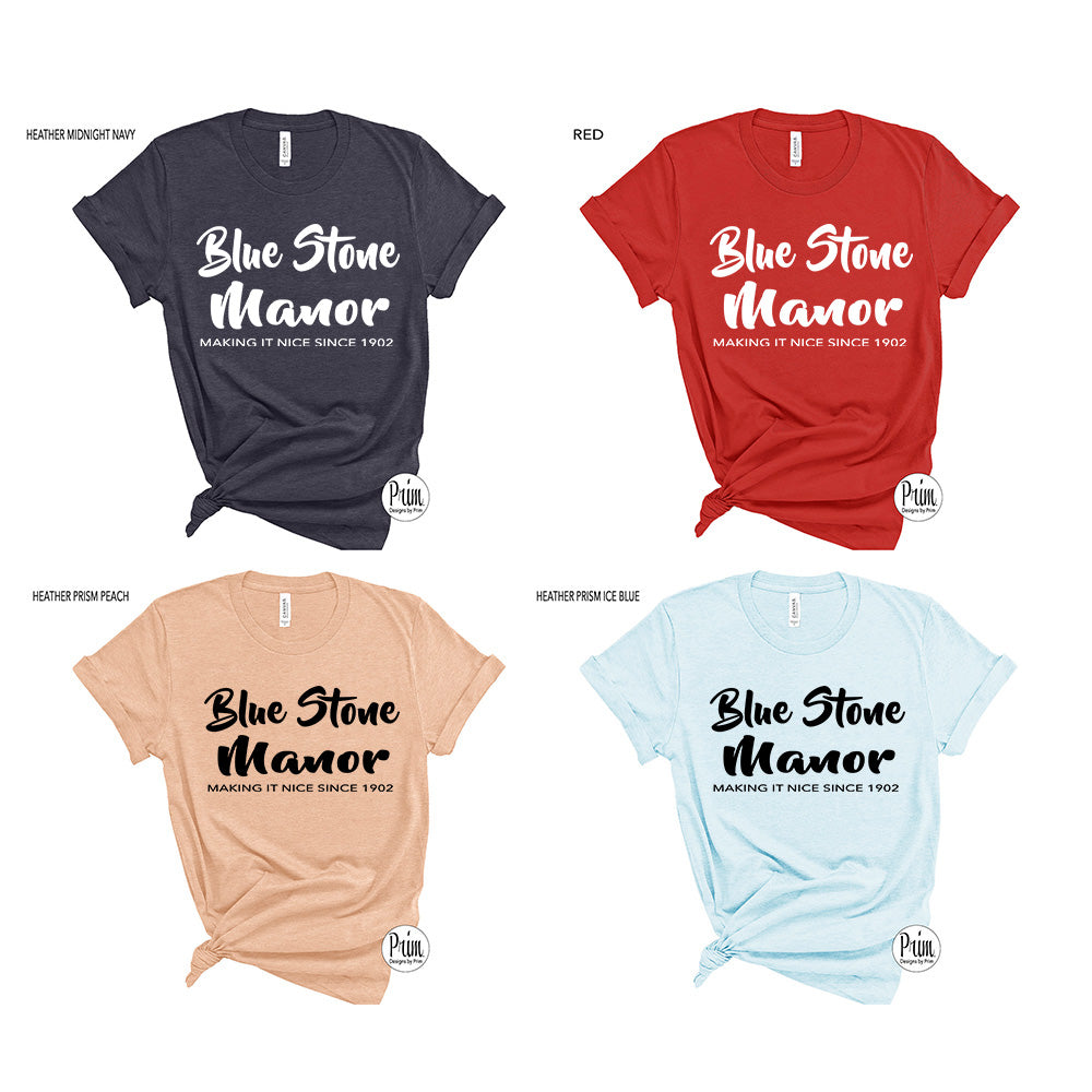 Designs by Prim Blue Stone Manner Making It Nice Since 1902 Dorinda Medley Unisex T-Shirt | The Real Housewives of New York City Bravo Franchise Sayings Tee