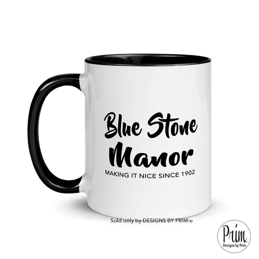 Designs by Prim Blue Stone Manner Making It Nice Since 1902 Dorinda Medley 11 Ounce Mug | The Real Housewives of New York City Bravo Franchise Sayings Cup