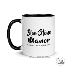 Load image into Gallery viewer, Designs by Prim Blue Stone Manner Making It Nice Since 1902 Dorinda Medley 11 Ounce Mug | The Real Housewives of New York City Bravo Franchise Sayings Cup
