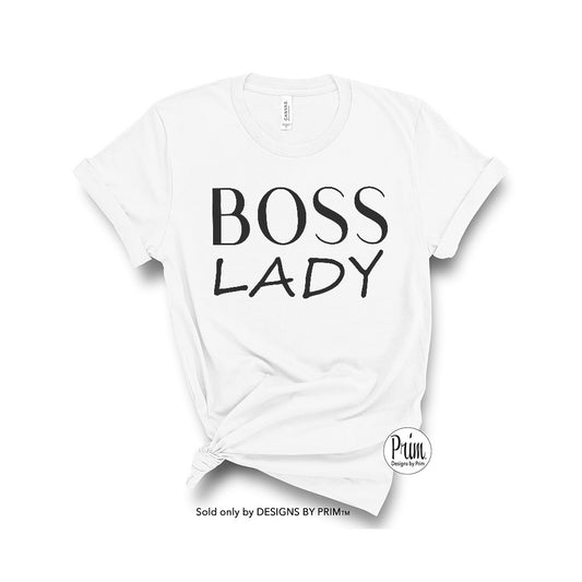 Designs by Prim Boss Lady Soft Unisex T-Shirt | Small Business Owner She-EO Hustle Entrepreneur Girl Self Made Paid Hustler Graphic Screen Print Top
