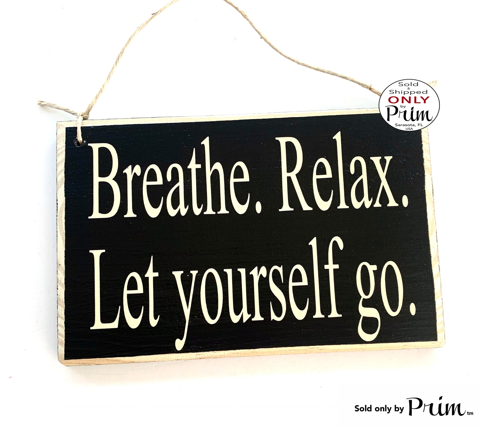 Designs by Prim 8x6 Breathe Relax Let Yourself Go Custom Wood Sign | Spa Door Relaxation Motivational Inspirational Zen Be Strong Wall Hanger Door Plaque