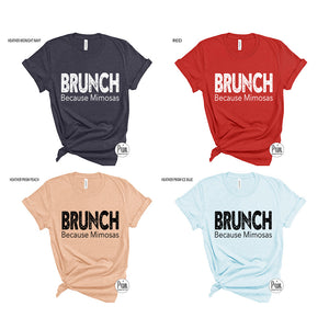Designs by Prim Brunch Because Mimosas Funny Happy Hour Soft Unisex T-Shirt | Day Drinking Champagne Girls Day Night Top