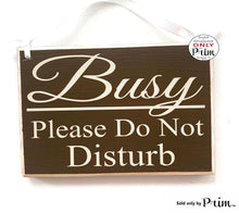 Load image into Gallery viewer, 8x6 Busy Please Do Not Disturb Custom Wood Sign In Session Progress Welcome Meeting Quiet Work Cubicle Office Conference Wall Door Plaque Designs by Prim