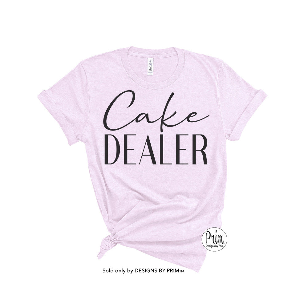 Designs by Prim Cake Dealer Soft Unisex T-Shirt | Bakery Baker Pastry Chef Foodie Lover Cake Creator Wedding Cake Graphic Print Top Tee