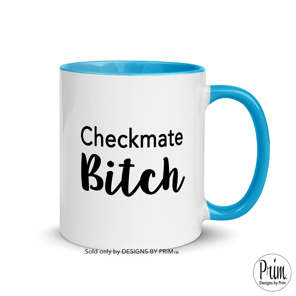 Designs by Prim Checkmate Bitch Funny Ceramic 11 Ounce Mug | Lisa Vanderpump Bravo Real Housewives of Beverly Hills Quote Coffee Tea Cup
