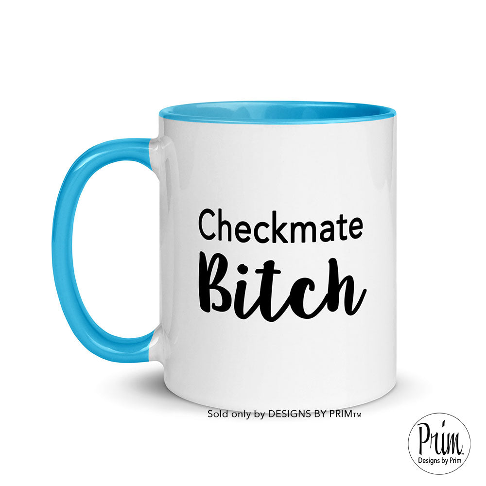 Designs by Prim Checkmate Bitch Funny Ceramic 11 Ounce Mug | Lisa Vanderpump Bravo Real Housewives of Beverly Hills Quote Coffee Tea Cup