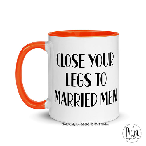 Designs by Prim Close Your Legs To Married Men Nene Leakes 11 Ounce Ceramic Mug | Funny Bravo Real Housewives of Atlanta Quote Coffee Tea Mug